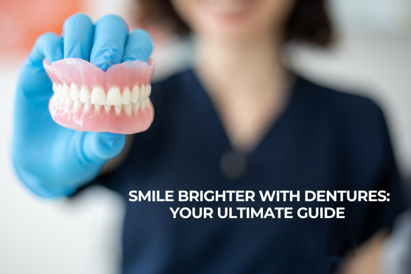 Smile Brighter with Dentures: Your Ultimate Guide